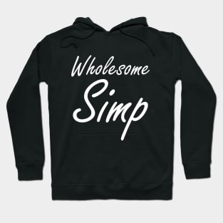 Wholesome Simp Hoodie